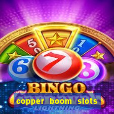 copper boom slots paga mesmo